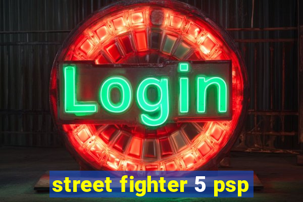 street fighter 5 psp